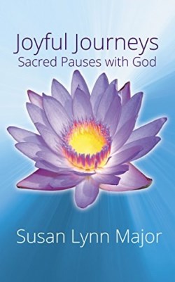 9781941859131 Joyful Journeys : Sacred Pauses With God