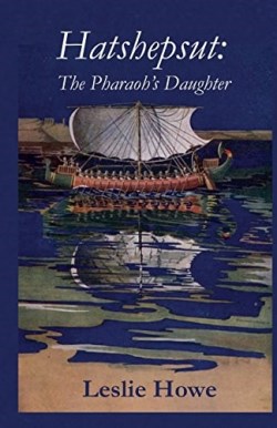9781941929018 Hatshepsut : The Pharaohs Daughter