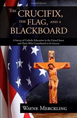 9781942190080 Crucifix The Flag And A Blackboard