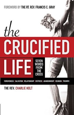 9781942243014 Crucified Life Seven Words From The Cross