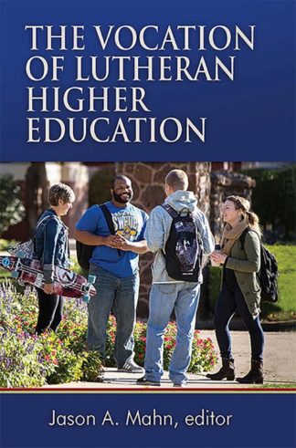 9781942304210 Vocation Of Lutheran Higher Education