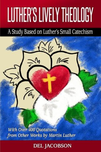9781942304326 Luthers Lively Theology