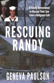 9781942423058 Rescuing Randy : A Family Determined To Rescue Their Son From A Religious C