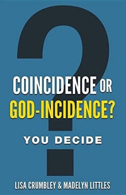 9781943496051 Coincidence Or God-Incidence You Decide