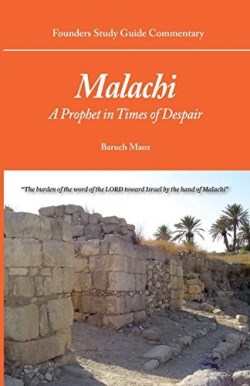 9781943539000 Malachi : A Prophet In Times Of Despair