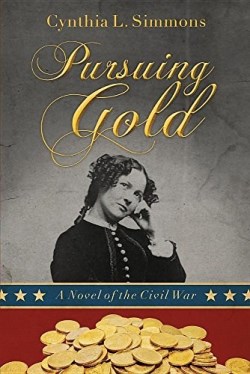 9781944430436 Pursuing Gold : A Novel Of The Civil War
