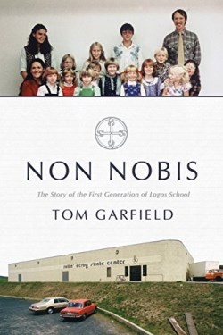 9781944503840 Non Nobis : The Story Of The First Generation Of Logos School