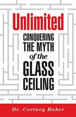 9781945507205 Unlimited : Conquering The Myth Of The Glass Ceiling