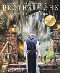 9781945507946 Brother John : A Monk A Pilgrim And The Purpose Of Life
