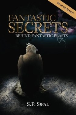 9781945561061 Fantastic Secrets Behind Fantastic Beasts