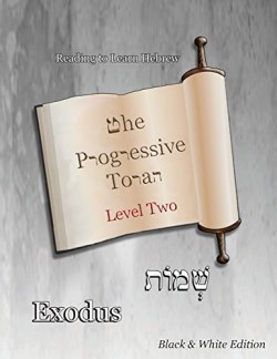9781945563966 Progressive Torah Level Two Exodus Black And White Edition