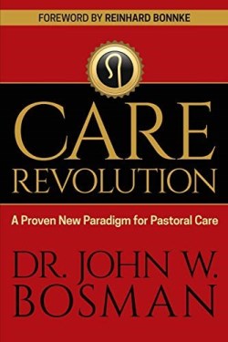 9781946453341 Care Revolution : A Proven New Paradigm For Pastoral Care