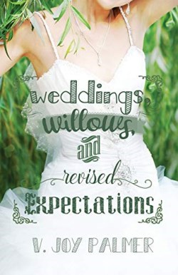 9781946531148 Weddings Willows And Revised Expectations