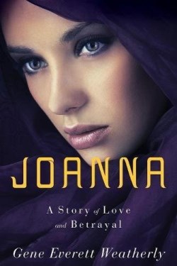 9781946638380 Joanna A Story Of Love And Betrayal