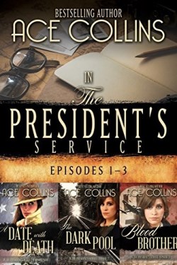 9781946638526 In The Presidents Service Episodes 1-3