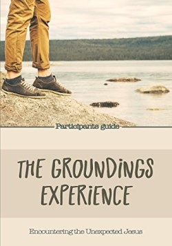9781946708168 Groundings Experience Participants Guide (Student/Study Guide)
