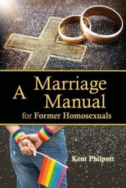 9781946794314 Marriage Manual For Former Homosexuals