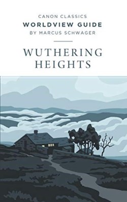 9781947644304 Worldview Guide For Wuthering Heights