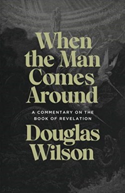 9781947644922 Revelation Commentary : When The Man Comes Around