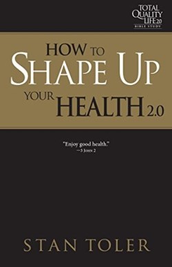 9781947671300 How To Shape Up Your Health
