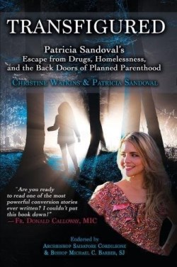 9781947701007 Transfigured : Patricia Sandoval's Escape From Drugs