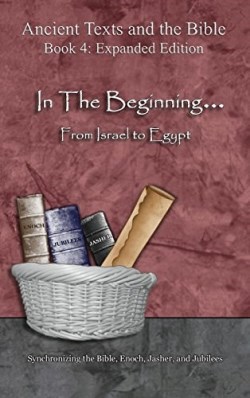 9781947751552 In The Beginning From Egypt To Goshen Expanded Edition