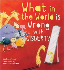 9781947888029 What In The World Is Wrong With Gisbert