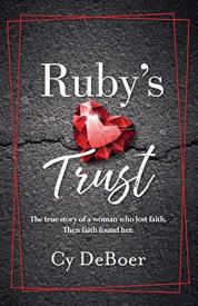 9781949021370 Rubys Trust : The True Story Of A Woman Who Lost Faith - Then Faith Found H