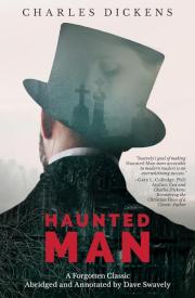9781949253009 Haunted Man : A Forgotten Classic Abridged And Annotated By Dave Swavely