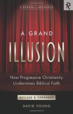 9781949921014 Grand Illusion : How Progressive Christianity Undermines Biblical Faith (Expande