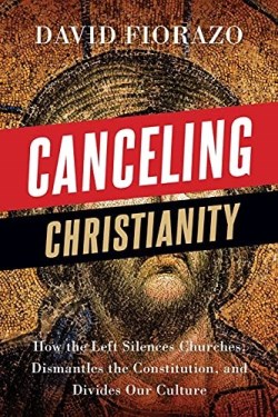 9781950948772 Canceling Christianity : How The Left Silences Churches