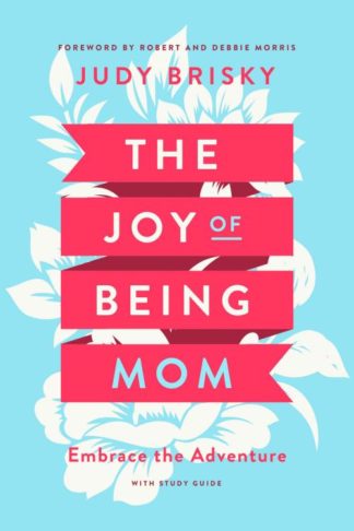 9781951227470 Joy Of Being A Mom With Study Guide