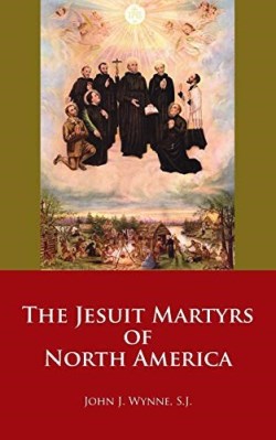 9781951835019 Jesuit Martyrs Of North America
