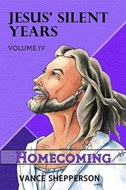 9781952025761 Jesus Silent Years Volume 4 Homecoming