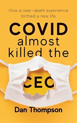 9781956267167 COVID Almost Killed The CEO