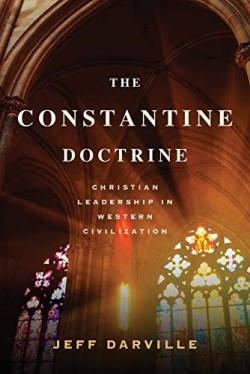 9781956267488 Constantine Doctrine : Christian Leadership In Western Civilization