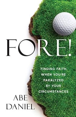 9781956267549 Fore : Finding Faith When You're Paralyzed By Your Circumstances