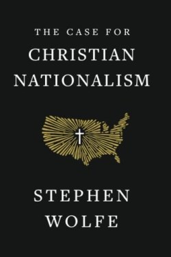 9781957905334 Case For Christian Nationalism