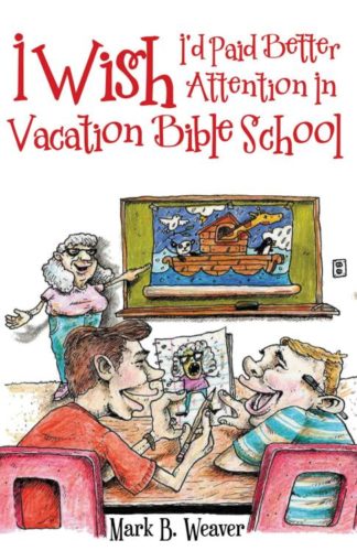 9781973615897 I Wish Id Paid Better Attention In Vacation Bible School