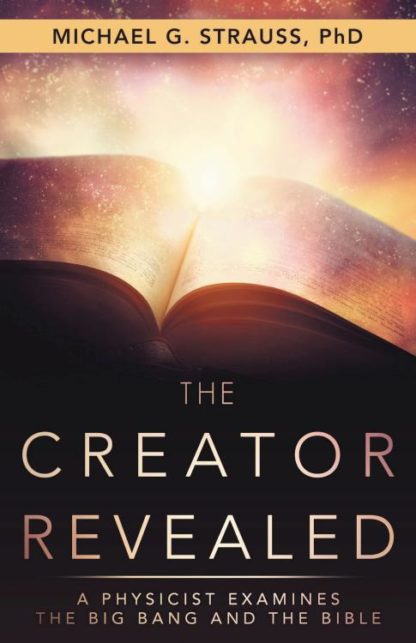 9781973629948 Creator Revealed : A Physicist Examines The Big Bang And The Bible