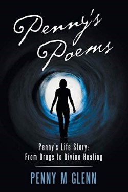 9781973639558 Pennys Poems : Penny's Life Story From Drugs To Divine Healing