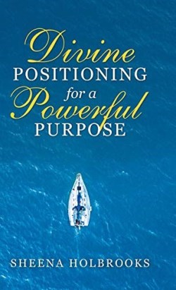 9781973670957 Divine Positioning For A Powerful Purpose