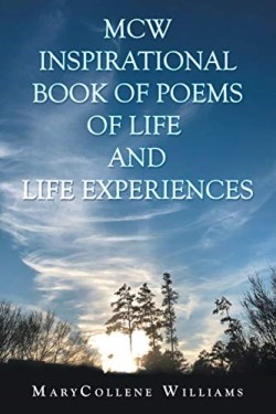 9781973673828 MCW Inspirational Book Of Poems Of Life And Life Experiences