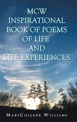 9781973673842 MCW Inspirational Book Of Poems Of Life And Life Experiences