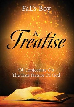 9781977234339 Treatise Of Conjecture On The True Nature Of God