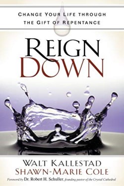9781982115845 Reign Down : Change Your Life Through The Gift Of Repentance