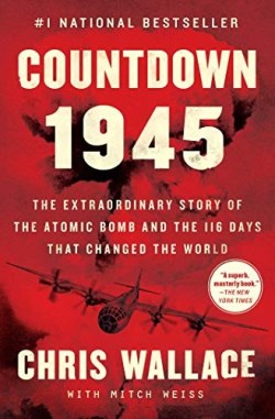 9781982143350 Countdown 1945 : The Extraordinary Story Of The Atomic Bomb And The 116 Day