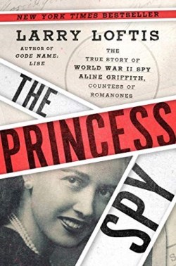 9781982143862 Princess Spy : The True Story Of World War II Spy Aline Griffith