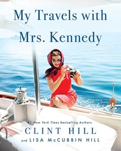 9781982181116 My Travels With Mrs Kennedy