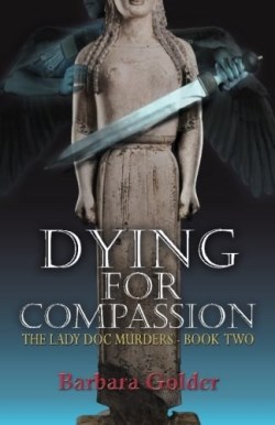 9781987970067 Dying For Compassion